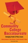 The Community College Baccalaureate : Emerging Trends and Policy Issues - eBook