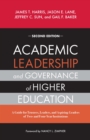 Academic Leadership and Governance of Higher Education : A Guide for Trustees, Leaders, and Aspiring Leaders of Two- and Four-Year Institutions - eBook