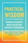 Practical Wisdom : Thinking Differently About College and University Governance - eBook