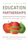 A Guide to Building Education Partnerships : Navigating Diverse Cultural Contexts to Turn Challenge into Promise - eBook