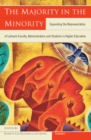 The Majority in the Minority : Expanding the Representation of Latina/o Faculty, Administrators and Students in Higher Education - eBook