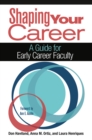 Shaping Your Career : A Guide for Early Career Faculty - eBook