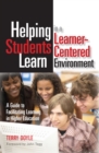 Helping Students Learn in a Learner-Centered Environment : A Guide to Facilitating Learning in Higher Education - eBook