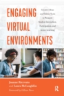 Engaging Virtual Environments : Creative Ideas and Online Tools to Promote Student Interaction, Participation, and Active Learning - eBook