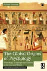 The Global Origins of Psychology : Neurology, Language and Culture in the Ancient World - eBook