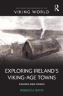 Exploring Ireland's Viking-Age Towns : Houses and Homes - eBook