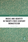 Music and Identity in Twenty-First-Century Monasticism - eBook