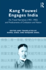 Kang Youwei Engages India : His Travel Narratives (1901-1902) and Predicaments of Civilization and Nation - eBook