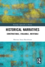 Historical Narratives : Constructable, Evaluable, Inevitable - eBook