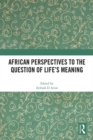 African Perspectives to the Question of Life's Meaning - eBook