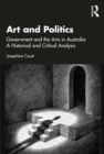 Art and Politics : Government and the Arts in Australia: A Historical and Critical Analysis - eBook