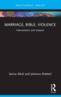 Marriage, Bible, Violence : Intersections and Impacts - eBook