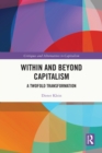 Within and Beyond Capitalism : A Twofold Transformation - eBook