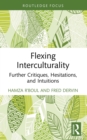 Flexing Interculturality : Further Critiques, Hesitations, and Intuitions - eBook