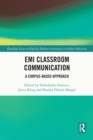 EMI Classroom Communication : A Corpus-Based Approach - eBook