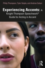 Experiencing Accents: A Knight-Thompson Speechwork® Guide for Acting in Accent - eBook