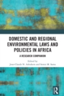 Domestic and Regional Environmental Laws and Policies in Africa : A Research Companion - eBook