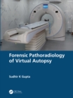Forensic Pathoradiology of Virtual Autopsy - eBook