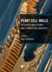 Plant Cell Walls : Research Milestones and Conceptual Insights - eBook