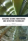 Building Seismic Monitoring and Detection Technology : Proceedings of the 2nd International Conference on Structural Seismic Resistance, Monitoring and Detection (SSRMD 2023), Xiamen, China, 6-8 Janua - eBook