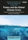 Poetry and the Global Climate Crisis : Creative Educational Approaches to Complex Challenges - eBook