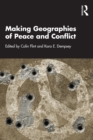 Making Geographies of Peace and Conflict - eBook