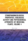 Ethnopharmacological Properties, Biological Activity and Phytochemical Attributes of Medicinal Plants Volume 4 - eBook