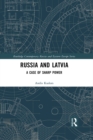 Russia and Latvia : A Case of Sharp Power - eBook