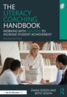 The Literacy Coaching Handbook : Working With Teachers to Increase Student Achievement - eBook