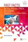 Fast Facts for the Primary FRCA and EDAIC : Basic Science for Anaesthetists - eBook