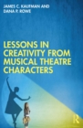 Lessons in Creativity from Musical Theatre Characters - eBook