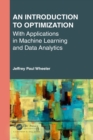 An Introduction to Optimization with Applications in Machine Learning and Data Analytics - eBook
