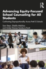 Advancing Equity-Focused School Counseling for All Students : Confronting Disproportionality Across PreK-12 Schools - eBook