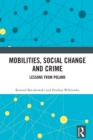 Mobilities, Social Change and Crime : Lessons from Poland - eBook