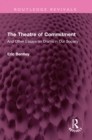 The Theatre of Commitment : And Other Essays on Drama in Our Society - eBook