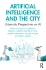 Artificial Intelligence and the City : Urbanistic Perspectives on AI - eBook