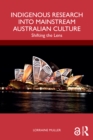 Indigenous Research into Mainstream Australian Culture : Shifting the Lens - eBook