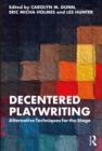 Decentered Playwriting : Alternative Techniques for the Stage - eBook