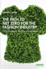 The Path to Net Zero for the Fashion Industry : Five Strategies for Decarbonisation - eBook