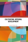 Cultivating Integral Development - eBook