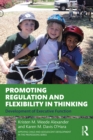 Promoting Regulation and Flexibility in Thinking : Development of Executive Function - eBook