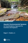 Aquatic Environmental Systems - an Interdisciplinary Approach for Scientists and Engineers - eBook