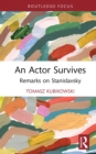 An Actor Survives : Remarks on Stanislavsky - eBook