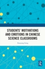 Students' Motivations and Emotions in Chinese Science Classrooms - eBook