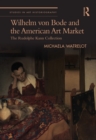 Wilhelm von Bode and the American Art Market : The Rudolphe Kann Collection - eBook
