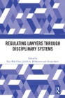 Regulating Lawyers Through Disciplinary Systems - eBook