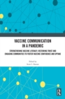 Vaccine Communication in a Pandemic : Strengthening Vaccine Literacy, Restoring Trust and Engaging Communities to Foster Vaccine Confidence and Uptake - eBook