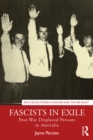 Fascists in Exile : Post-War Displaced Persons in Australia - eBook