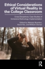 Ethical Considerations of Virtual Reality in the College Classroom : Cross-Disciplinary Case Studies of Immersive Technology Implementation - eBook