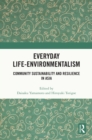 Everyday Life-Environmentalism : Community Sustainability and Resilience in Asia - eBook